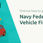 Navy Federal Vehicle Financing: Find out How to Get Your Car