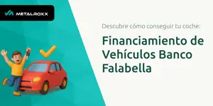 Financiamiento de Vehículos Banco Falabella: Descubre Cómo Conseguir Tu Coche