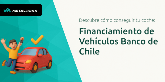 Financiamiento de Vehículos Banco de Chile: Descubre Cómo Conseguir Tu Coche