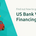 US Bank Vehicle Financing: Find out How to Get Your Car